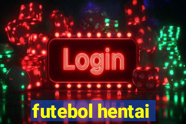 futebol hentai